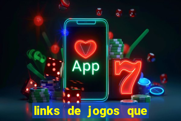 links de jogos que ganha dinheiro